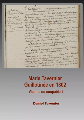 Marie Tavernier guillotinée en 1802 - Daniel Tavernier - BOOKS ON DEMAND