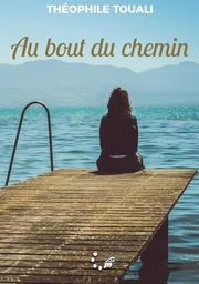 Au bout du chemin