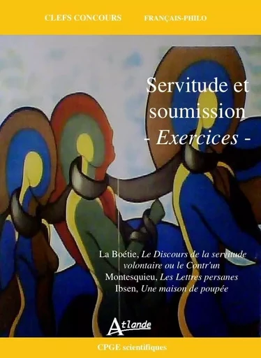 Servitude et soumission - Exercices -  Chabot/ De Marcillac/Lacroix - ATLANDE