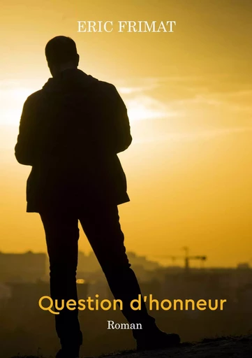 Question d honneur - Éric Frimat - BOOKS ON DEMAND