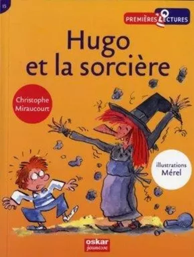 HUGO ET LA SORCIÈRE - Christophe Miraucourt - OSKAR