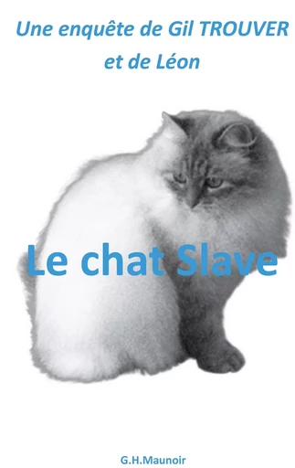 Le chat Slave - Gilbert-Henri Maunoir - BOOKS ON DEMAND