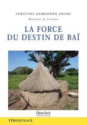 La force du destin de Baï