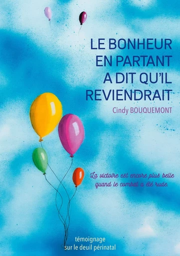 Le bonheur en partant a dit qu'il reviendrait - Cindy Bouquemont - BOOKS ON DEMAND