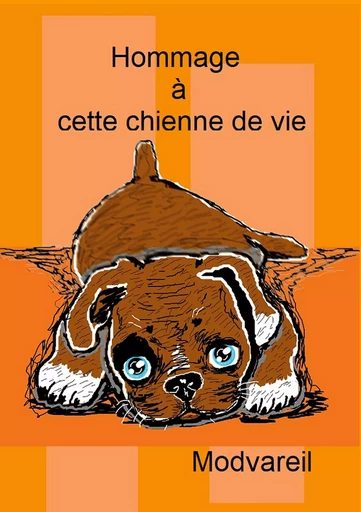 Hommage à cette chienne de vie - Vareil Mod - BOOKS ON DEMAND