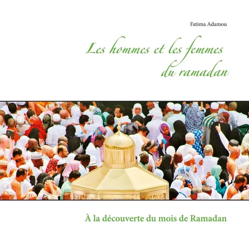 Les hommes et les femmes du ramadan - FATIMA ADAMOU - BOOKS ON DEMAND