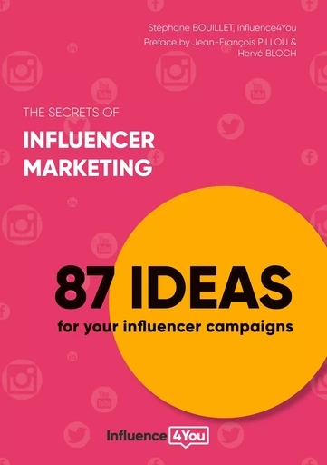 The secrets of influencer marketing - Stéphane Bouillet,  Influence4You - BOOKS ON DEMAND