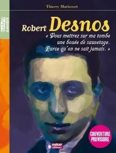 ROBERT DESNOS - Thierry MARICOURT - OSKAR