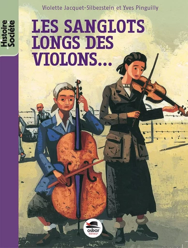 SANGLOTS LONGS DES VIOLONS (LES) - Yves Pinguilly, Violette Jacquet-Silberstein - OSKAR