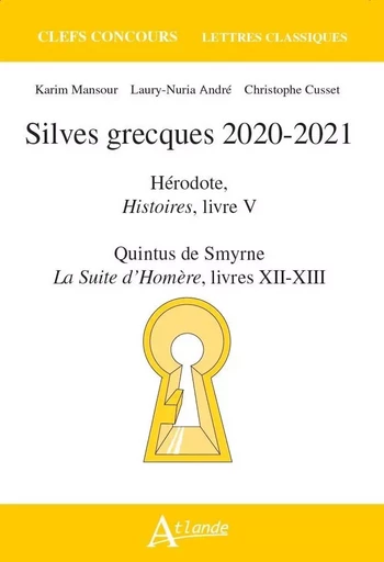 Silves grecques 2020-2021 - Hérodote, histoires, livre V  quintus de smyrne -  Mansour/Andre - ATLANDE