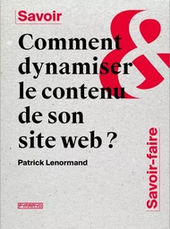 Comment dynamiser le contenu de son site web ?