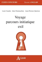 Voyage, parcours initiatique, exil