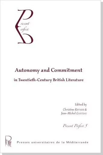 Autonomy and Commitment in Twentieth-Century British Literature - Jean-Michel Ganteau - UNIV P VALERY