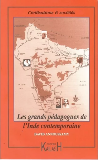 Les grands pédagogues de l'Inde contemporaine - David Annoussamy - KAILASH