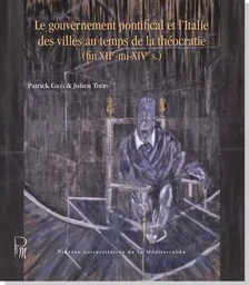 Le gouvernement pontifical et l'Italie des villes au temps de la théocratie.