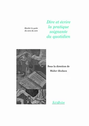 Dire et écrire la pratique soignante du quotidien