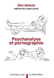 Psychanalyse et Pornographie