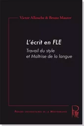 L'écrit en FLE : Travail du style et maîtrise de la langue