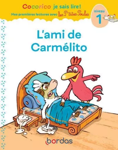 Cocorico Je sais lire ! premières lectures avec les P'tites Poules - L'ami de Carmélito - Marie-Christine Olivier - Bordas