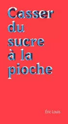 Casser du sucre à la pioche (NED 2024)