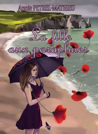 LA FILLE AUX PARAPLUIES - Annie Pétrel Mathieu - A ET H