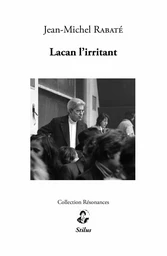 Lacan l’irritant