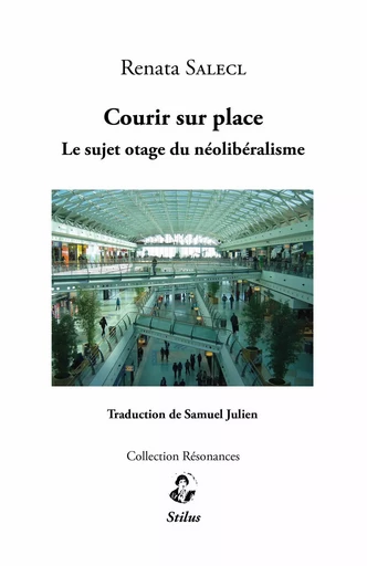 Courir sur place - Renata Salecl - STILUS