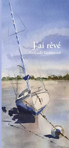 J'ai rêvé - Nadezda Vashkevich - ENVOLEMOI