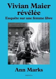 Vivian Maier révélée