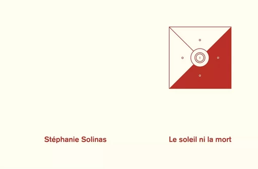 Le soleil ni la mort - Stéphanie Solinas - DELPIRE