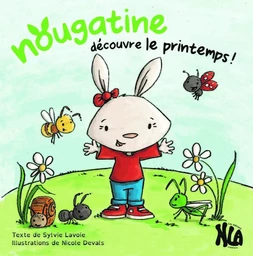 NOUGATINE DECOUVRE LE PRINTEMPS