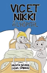 VIC et NIKKI à l'hôpital