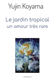 LE JARDIN TROPICAL