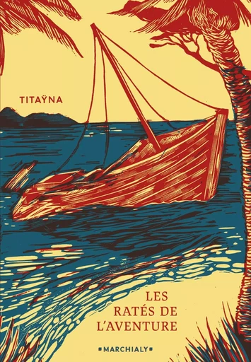 Les Ratés de l'aventure -  TITAŸNA - MARCHIALY