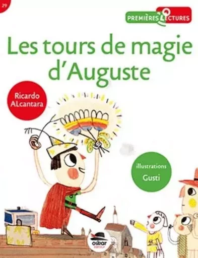 Les tours de magie d'Auguste - Ricardo Alcantara,  Gusti - OSKAR