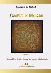 L'Univers de Kûrhasm - Tome 1