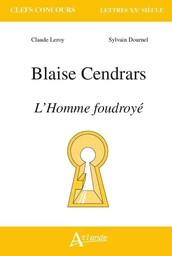 Blaise Cendrars, l'homme foudroyé