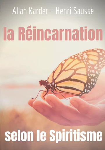 La Réincarnation selon le Spiritisme - Henri Sausse, Allan Kardec - BOOKS ON DEMAND