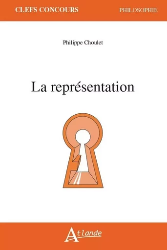 La représentation -  Choulet Philippe - ATLANDE