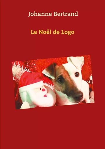 Le Noël de Logo - Johanne Bertrand - BOOKS ON DEMAND