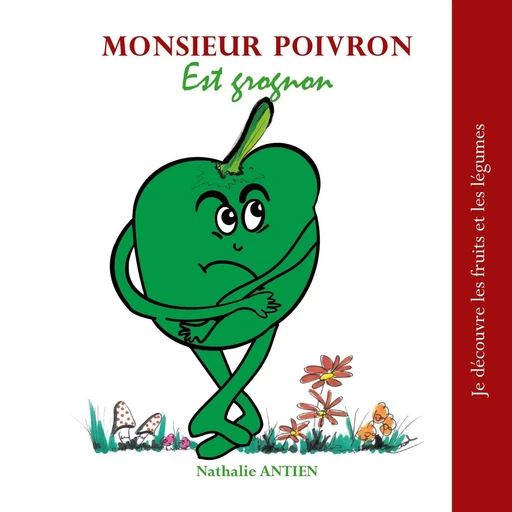 Monsieur Poivron est grognon - Nathalie Antien - BOOKS ON DEMAND