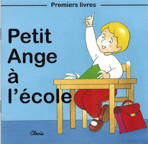 Petit Ange à l'école - Jean-Luc Cherrier - CLOVIS