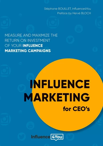 Influence Marketing for CEO's - Stéphane Bouillet - BOOKS ON DEMAND