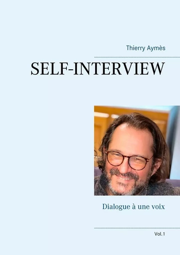 SELF-INTERVIEW - Thierry Aymès - BOOKS ON DEMAND