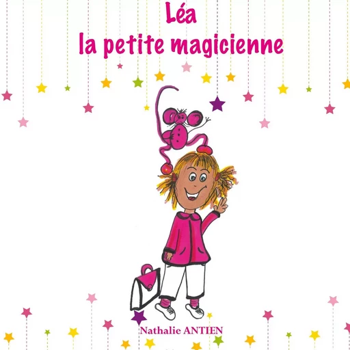 Léa la petite magicienne - Nathalie Antien - BOOKS ON DEMAND