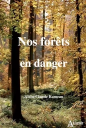 Nos forêts en danger