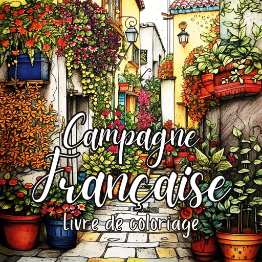 Campagne Française - Color Art Passion - BOOKS ON DEMAND