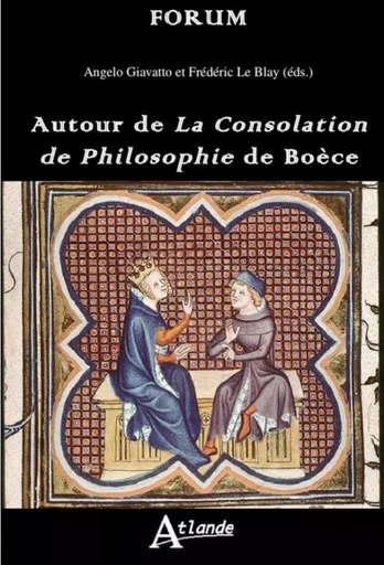 Autour de la consolation de philosophie de Boèce -  Giavatto/Le Blay - ATLANDE