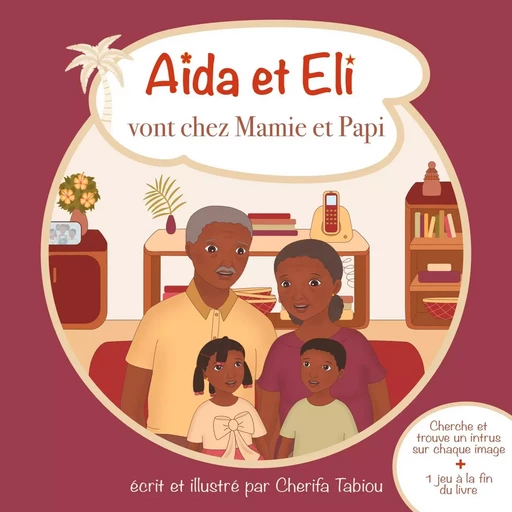 Aïda et Eli vont chez Mamie et Papi - Cherifa Tabiou - BOOKS ON DEMAND