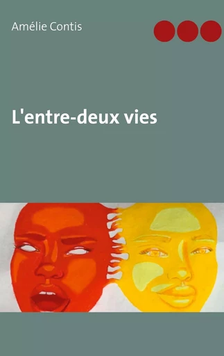 L'entre-deux vies - Contis Amélie - BOOKS ON DEMAND